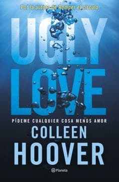 Ugly love . pideme cualquier cosa menos amor